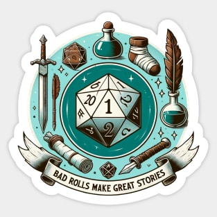 Dungeons and Dragons - Bad Rolls Make Great Stories Sticker